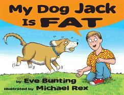 My Dog Jack Is Fat