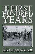 The First Hundred Years