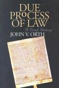 Due Process of Law: A Brief History