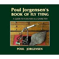 Poul Jorgensen's Book of Fly Tying: A Guide to Flies for All Game Fish