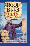 Root Beer Lady: The Story of Dorothy Molter