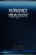 Waker's Tragedy