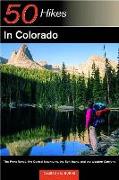 Explorer's Guide 50 Hikes in Colorado: The Front Range, the Central Mountains, the San Juan, and the Western Canyons