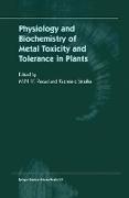 Physiology and Biochemistry of Metal Toxicity and Tolerance in Plants