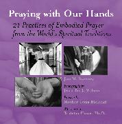 Praying with Our Hands