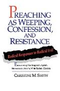 Preaching As Weeping, Confession, and Res