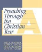 Preaching Through the Christian Year: Year a