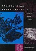 Precolumbian Architecture in Eastern North America