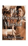 The Presidents Marshal