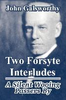 Two Forsyte Interludes: A Silent Wooing, Passers by