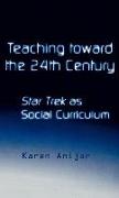 Teaching Toward the 24th Century