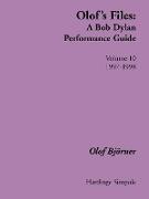 Olof's Files: A Bob Dylan Performance Guide: Volume 10