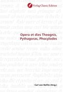 Opera et dies Theognis, Pythagoras, Phocylodes