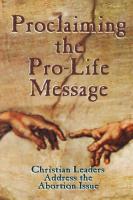 Proclaiming the Pro-Life Message
