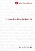 Evangelicae historiae Libri IIII