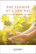 The Promise of a New Day: Meditations for Reflection and Renewal