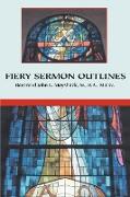 Fiery Sermon Outlines