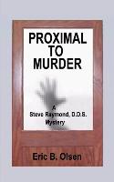 Proximal to Murder