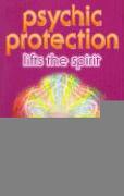 Psychic Protection Lifts the Spirit