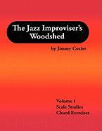 The Jazz Improviser's Woodshed - Volume 1 Scale Studies Chord Exercises