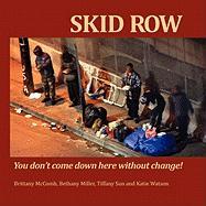 Skid Row: You Don't Come Down Here Without Change!