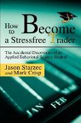 How to Become a Stressfree Trader