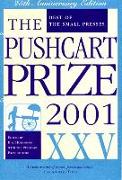 The Pushcart Prize XXV: Best of the Small Presses 2001 Edition