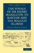 The Voyage of Sir Henry Middleton to Bantam and the Maluco Islands