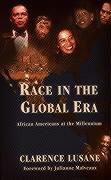 Race in the Global Era: Afican Americans at the Millennium