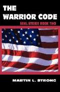 The Warrior Code: Seal Strike Book Two