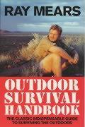 Ray Mears Outdoor Survival Handbook