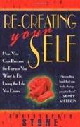 Re-Creating Your Self