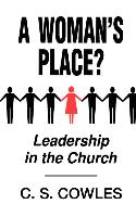A Woman's Place?: Leadership in the Church
