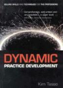 Dynamic Practice Development: Selling Skills and Techniques for the Professions