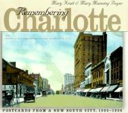 Remembering Charlotte: Postcards from a New South City, 1905-1950