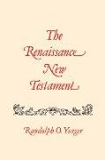 The Renaissance New Testament: John 1: 1-4:54, Mark 1:1-2:22, Luke 1: 1-5:40