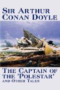 The Captain of the 'Polestar' and Other Tales by Arthur Conan Doyle, Fiction, Literary, Short Stories