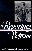 Reporting Vietnam Vol. 2 (Loa #105): American Journalism 1969-1975