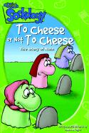 To Cheese or Not to Cheese: The Story of Ruth