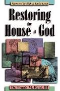 Restoring the House of God