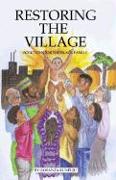 Restoring the Village, Values, and Commitment