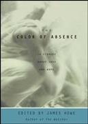 The Color of Absence: 12 Stories about Loss and Hope