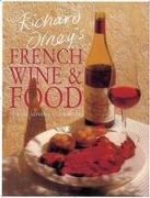 Richard Olney's French Wine and Food: A Wine Lover's Cookbook