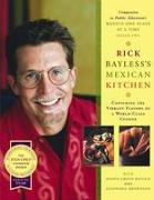 Rick Bayless's Mexican Kitchen: Capturing the Vibrant Flavors of a World-Class Cuisine