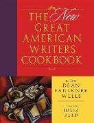 The New Great American Writers Cookbook