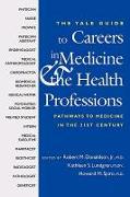 The Yale Guide to Careers in Medicine and the Health Professions