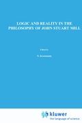 Logic and Reality in the Philosophy of John Stuart Mill