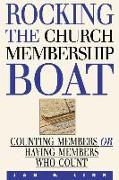 Rocking the Church Membership Boat: Counting Members or Having Members Who Count