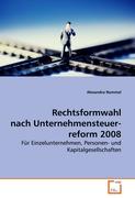Rechtsformwahl nach Unternehmensteuerreform 2008