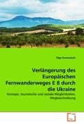 Verlängerung des Europäischen Fernwanderweges E 8 durch die Ukraine